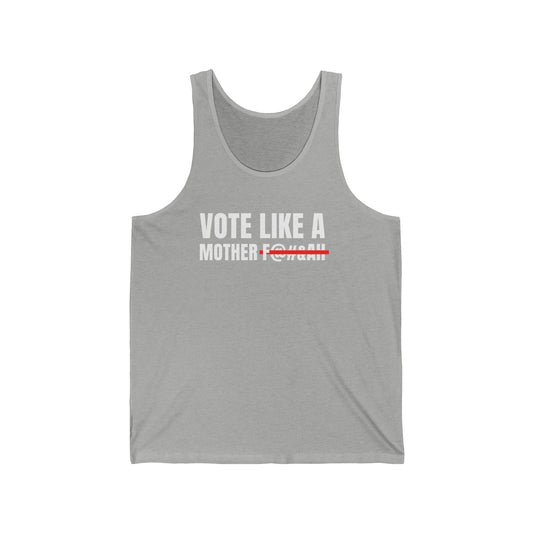 Vote Like a Mother Momalas for Kamala Unisex Jersey Tank