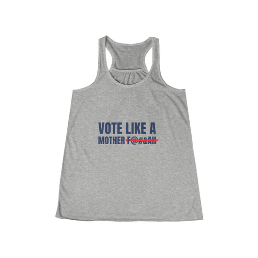 Vote Like a Mother Women's Flowy Racerback Tank