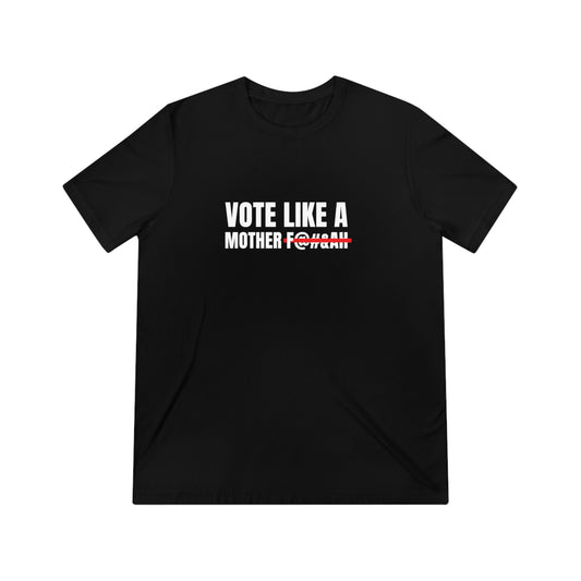 Vote Like a Mother Kamala Walz Across TX Unisex Triblend Tee